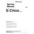 PIONEER S-CR50/XDCN Instrukcja Serwisowa