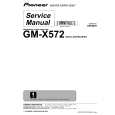 PIONEER GM-X572/XR/UC Instrukcja Serwisowa