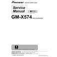 PIONEER GM-X574/XR/ES Instrukcja Serwisowa